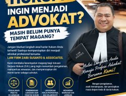 Lulus Sarjana Hukum dan Ingin Jadi Advokat? Law Firm Zaibi Susanto & Associates Buka Kesempatan Magang